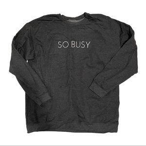 Blonde Ambition “So Busy” Sweatshirt